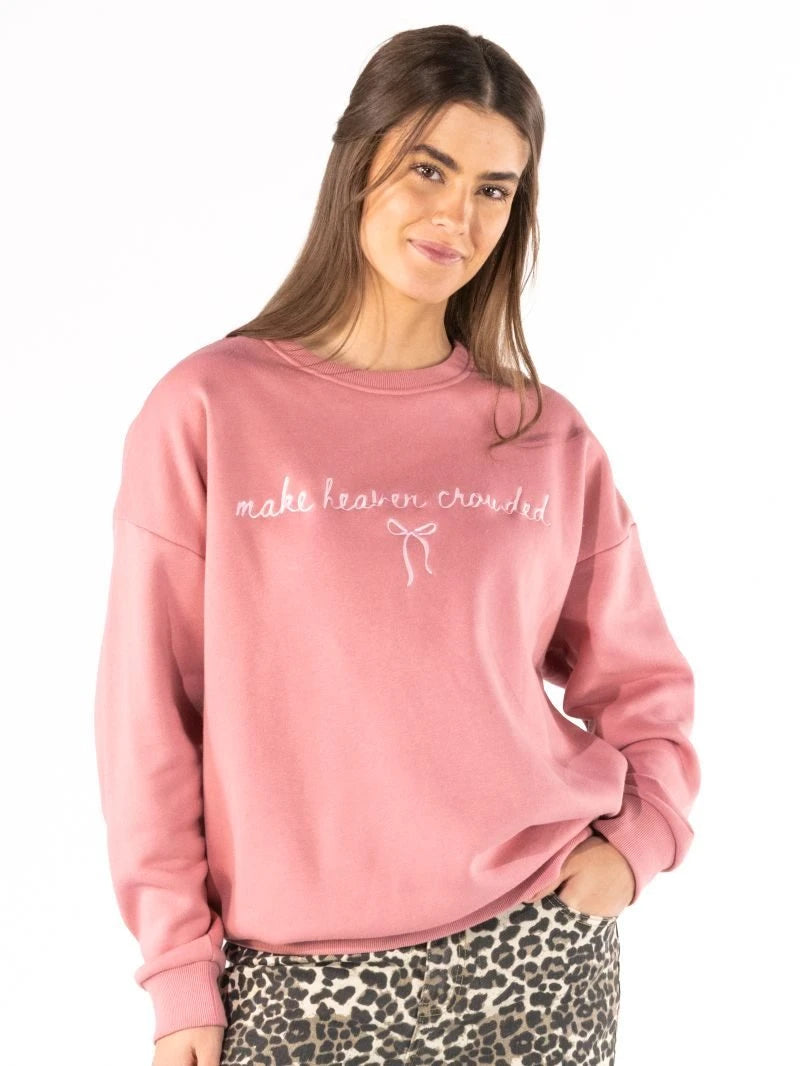 Make Heaven Crowded Sweatshirt